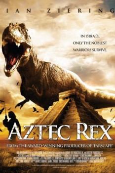 poster Aztec Rex - Bestie aus der Urzeit  (2007)